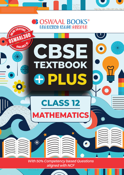 CBSE Textbook Plus Mathematics For Class 12 | With 50% competency-based Questions aligned with NCF | Includes Previous Years’ Exam Questions With Mnemonics and Mind Maps (For 2026 Exam)