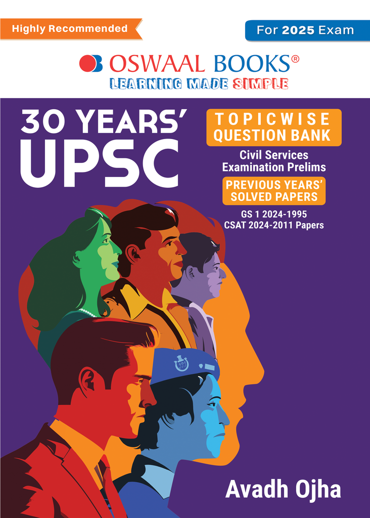 Oswaal 30 Years' UPSC Topic wise Question Bank | Civil Services Examination Prelims | Previous Years Solved Papers | GS 1 (2024-1995) & CSAT (2024-2011) Papers (For 2025 Exam) by Avadh Ojha