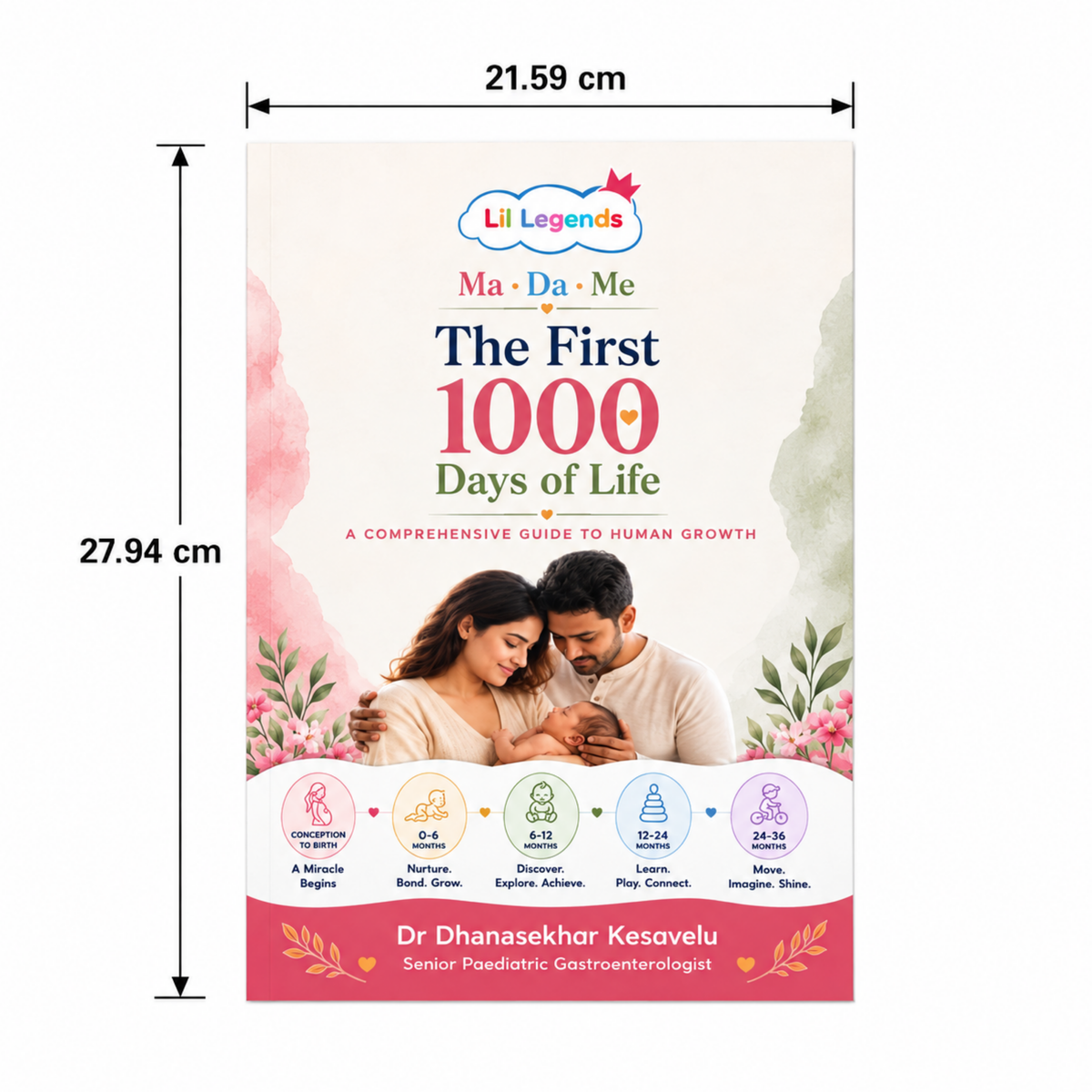 Lil Legends Ma-Da-Me: The First 1000 Days of Life – A Complete Pregnancy and Baby Care Guide for Parents | Newborn Nutrition, Growth, Development and Early Childhood Health