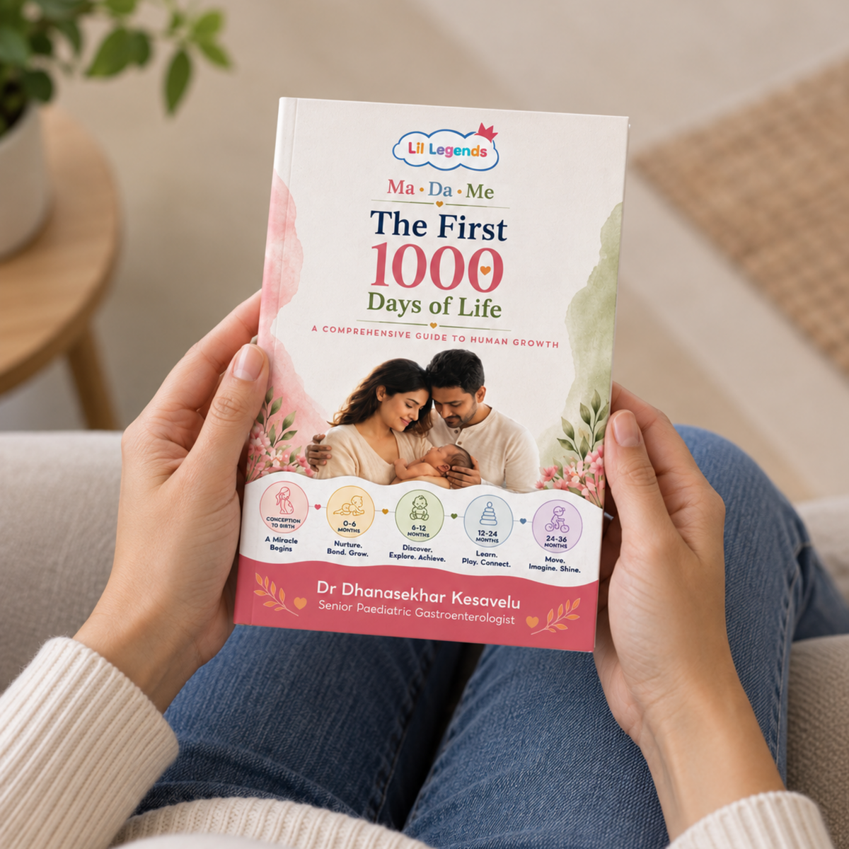 Lil Legends Ma-Da-Me: The First 1000 Days of Life – A Complete Pregnancy and Baby Care Guide for Parents | Newborn Nutrition, Growth, Development and Early Childhood Health