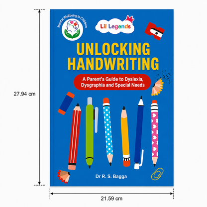 Lil Legends Unlocking Handwriting, A Parent’s Guide to Dyslexia, Dysgraphia and Special Needs | Understanding Handwriting Difficulties | Practical Strategies, Activities & Support for Children