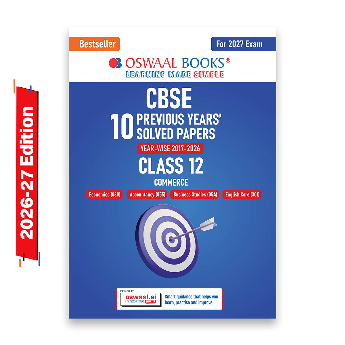 CBSE 10 Previous Years Papers Commerce | Class 12 | Year-wise(2017-2026) | 2026 Papers (Delhi & Outside Delhi)- fully solved | NCERT & Competency-based questions | For 2027 Exam | Oswaal AI
