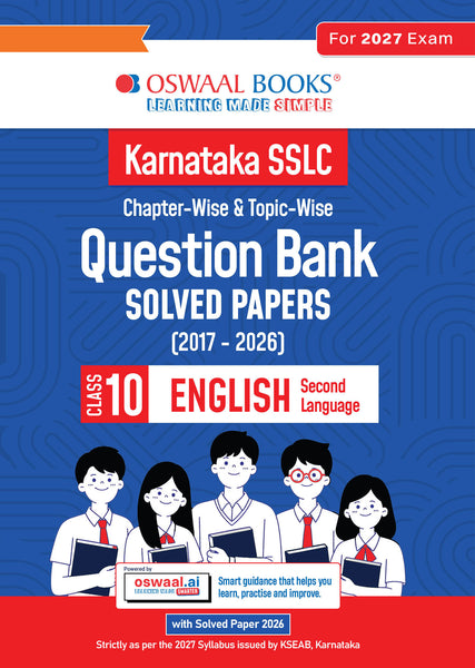 Karnataka SSLC Chapterwise and Topicwise Question Bank Solved Papers (2017 - 2026)   | Class 10| English Second Language | Includes 2026 Paper – Fully solved | For 2027 Exam | With oswaal.ai