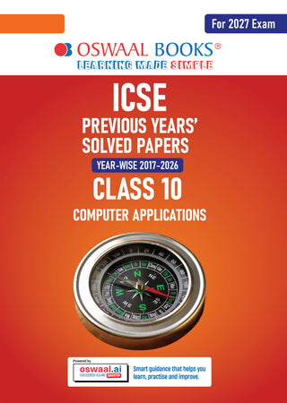 ICSE 10 Previous Years' Solved papers | Year-wise (2017-2026) |Class-10 | Computer Applications | For 2027 Exam | Oswaal AI
