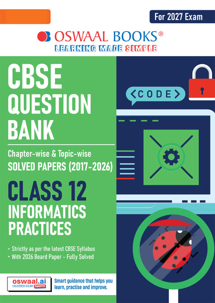 CBSE Class 12  Informatics Practices Question Bank | Chapter & Topic-wise Solved Papers (2017–2026) | Based on Latest Syllabus (April 2026) | Includes 2026 Papers | | For 2027 Exam