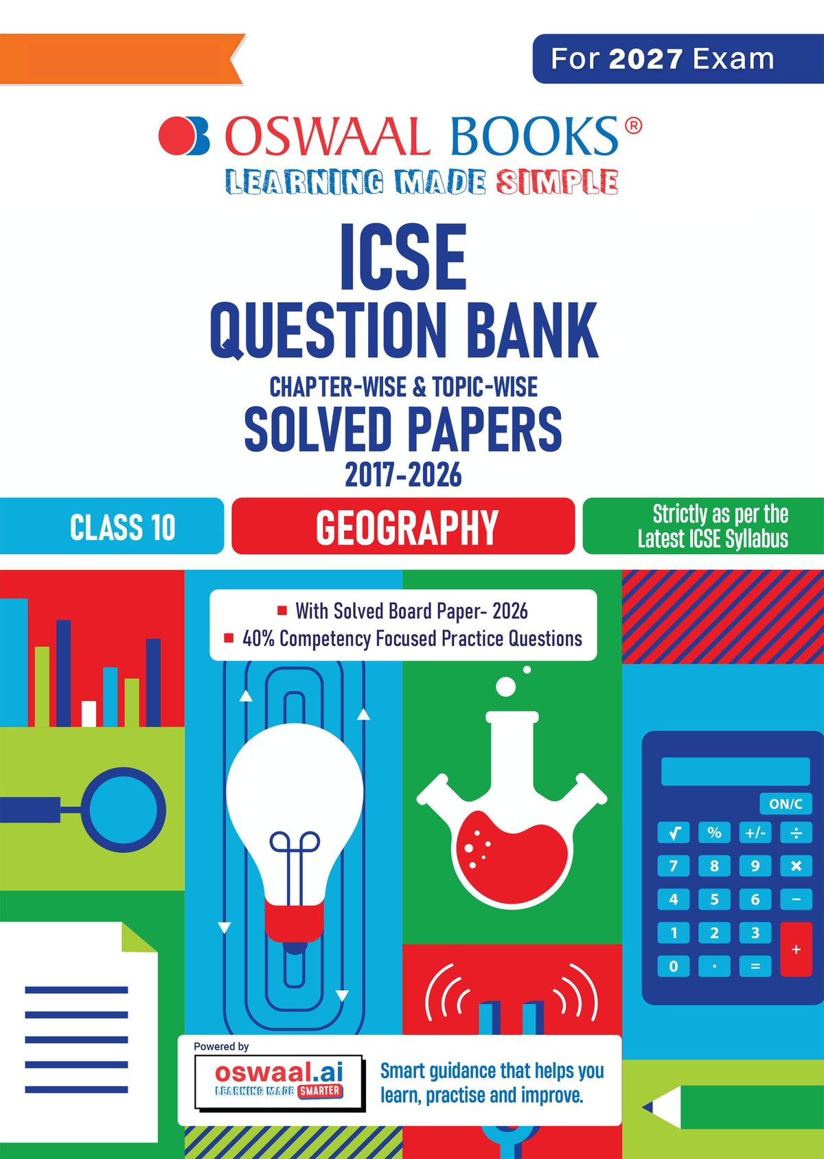 Class 10 ICSE Question Bank Geography (2017-2026) | For 2027 Exam Chapter-wise & Topic-wise with Competency Based Questions | Includes 2026 Paper- fully solved | Self-Assessment Papers | Practice Papers