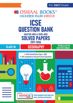Class 10 ICSE Question Bank Geography (2017-2026) |For 2027 Exam Chapter-wise & Topic-wise with Competency Based Questions | Includes 2026 Paper- fully solved | Self-Assessment Papers | Practice Papers