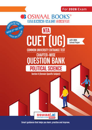 NTA CUET (UG) Chapter-wise Question Bank Political Science For 2026 Exam (as per latest 27 Dec., notification) | PYQs & 800+ NCERT aligned MCQs |With Oswaal AI