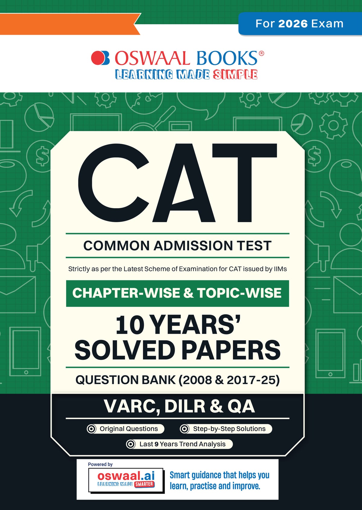 CAT (COMMON ADMISSION TEST) | 10 YEARS' | Chapter-wise & Topic-wise | Solved Papers | Question Bank | 2008 & 2017 - 2025 | (For 2026 Exam)