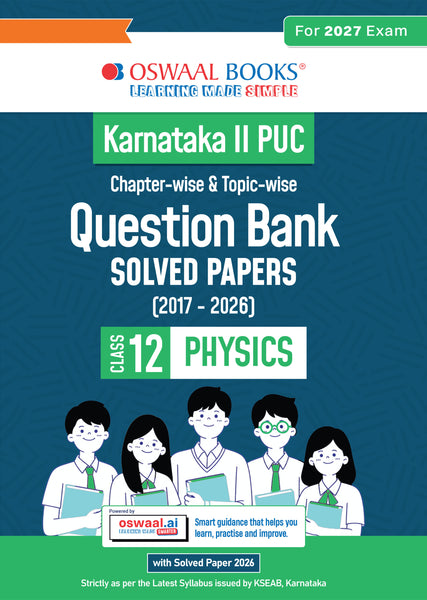 Karnataka II PUC Chapter-wise & Topic-wise Question Bank Class 12 Physics | 1550+ Questions | Revision Notes, Mind Maps, Mnemonics | Fully Solved PYQs (2026–2017) | 2027 Board Exam | oswaal.ai