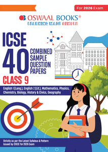 ICSE 40 Combined Sample Question Papers Class-9 (English Paper-1,English Paper-2,Physics,Chemistry, Mathematics,History & Civics, Biology & Geography)