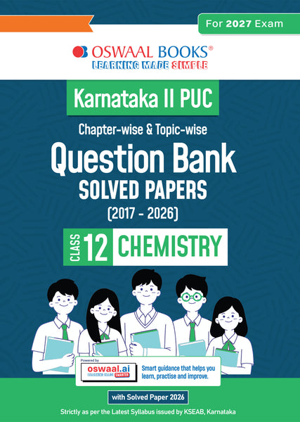 Karnataka II PUC Chapter-wise & Topic-wise Question Bank Class 12 Chemistry | 1550+ Questions, Revision Notes, Mind Maps, Mnemonics, Fully Solved PYQs (2026–2017) | 2027 Board Exam | oswaal.ai