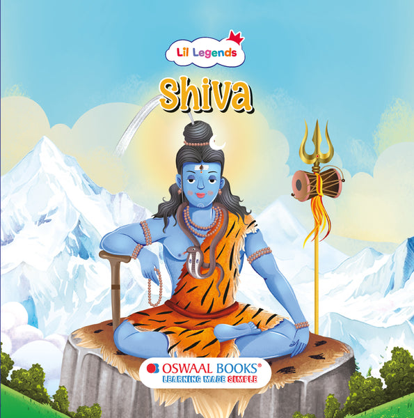 Oswaal Lil Legends Lord Shiva – Illustrated Storybook for Kids | Indian Mythology & Moral Values | Teach Courage, Simplicity & Kindness Through Engaging Stories