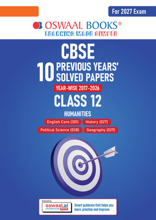 CBSE 10 Previous Years Papers Humanities | Class 12 | Year-wise(2017-2026) | 2026 Papers (Delhi & Outside Delhi)- fully solved | NCERT & Competency-based questions | For 2027 Exam| Oswaal AI