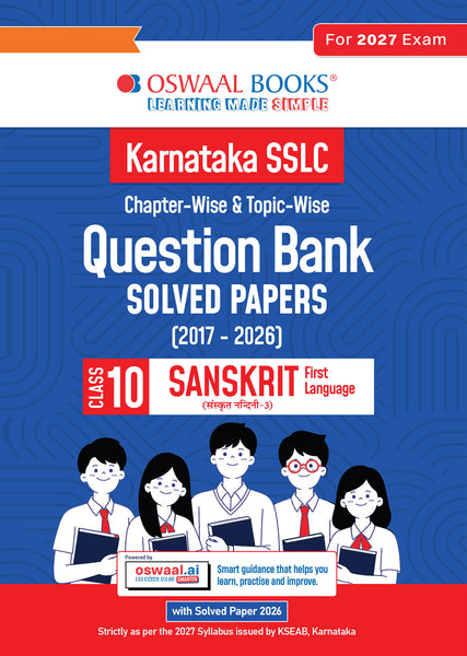 Karnataka SSLC Chapterwise and Topicwise Question Bank Solved Papers (2017 - 2026) | Class 10| Sanskrit First Language | Includes 2026 Paper – Fully solved | For 2027 Exam | With oswaal.ai