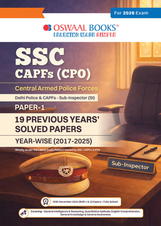 SSC (Staff Selection Commission) | CAPFs (CPO) & Delhi Police - Sub-Inspector (SI) Paper-1 | 19 Previous Years Solved Paper | Includes 2025 Paper- fully solved | Year-wise (2017 to 2025) | For 2026 Exam