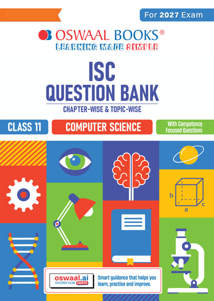 Class 11 ISC Computer Science Question Bank | Chapter-wise & Topic-wise with Competency Based Questions | For 2027 Exam | Self-Assessment Papers | Revision Notes
