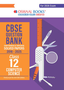 CBSE Question Bank Chapterwise and Topicwise SOLVED PAPERS Class 12 Computer Science For Exam 2026