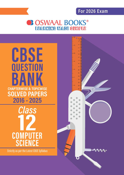 CBSE Question Bank Chapterwise and Topicwise SOLVED PAPERS Class 12 Computer Science For Exam 2026