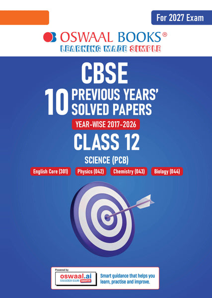CBSE 10 Previous Years Papers Science PCB | Class 12 | Year-wise(2017-2026) | 2026 Papers (Delhi & Outside Delhi)- fully solved | NCERT & Competency-based questions | For 2027 Exam| Oswaal AI