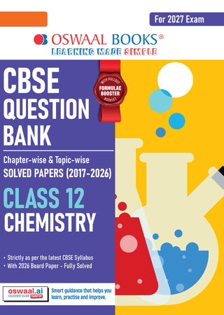CBSE Question Bank for Class 12 Chemistry| Chapter-wise and Topic-wise: Solved Papers (2017-2026) | Includes 2026 Papers- fully solved | With oswaal.ai | For 2027 Exam 