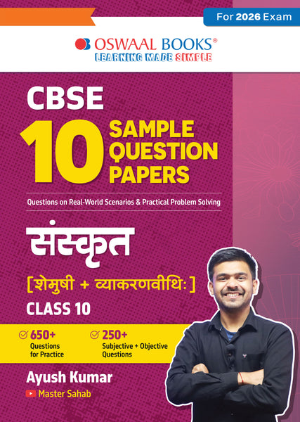 Oswaal CBSE 10 Sample Question Papers Sanskrit (Shemushi + Vyakranvithi) For Class 10 by Ayush Kumar (Master Sahab) | 650+ Practice Questions, Board Marking Scheme, Trend Analysis, HEQs (For 2026 Exam)