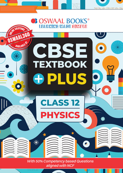 CBSE Textbook Plus Physics For Class 12 | With 50% competency-based Questions aligned with NCF | Includes Previous Years’ Exam Questions With Mnemonics and Mind Maps (For 2026 Exam)