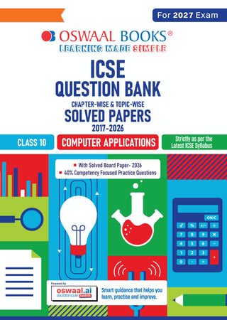 Class 10 ICSE Question Bank Computer Applications (2017 – 2026) |For 2027 Exam Chapter-wise & Topic-wise with Competency Based Questions |  Includes 2026 Paper- fully solved | Self-Assessment Papers | Practice Papers