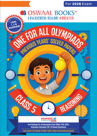 One For All Olympiads Class 5 Logical Reasoning Prep-Guide Book | Chapter-wise Previous Years' Solved Papers | Questions for Silverzone, Crest& Other Exams 2026 | With Sample Papers& Oswaal.AI