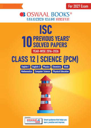 ISC 10 Previous Years' Solved Papers Year-wise (2016-2026) |Class-12, Science (PCM)|Physics, Chemistry, Mathematics, Eng1& 2, Hindi, Computer Science, Physical Education (2027 Exam) |Oswaal AI