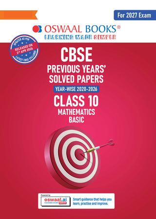 CBSE Previous Years Papers Mathematics Basic, Class 10 | Year-wise (2020–2026) | Latest Syllabus April 2026 | NCERT & Competency-Based Questions | For 2027 Exam | Oswaal AI