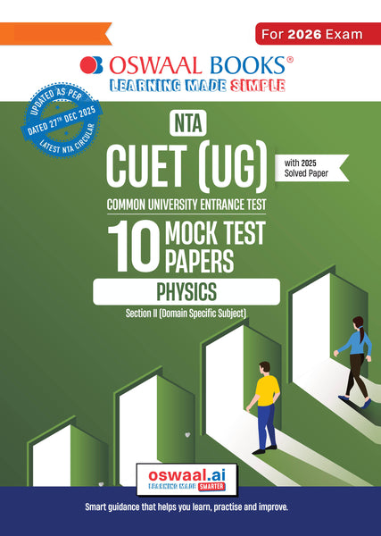 NTA CUET (UG) 10 Mock Test Papers Physics For 2026 Exam (Section –II) (as per latest 27 Dec., notification) | 550+ MCQs for Practice | Includes 2025 Paper- fully solved | With Oswaal AI