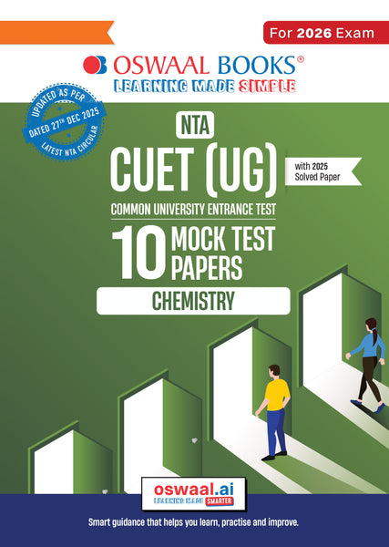 NTA CUET (UG) 10 Mock Test Papers Chemistry For 2026 Exam (Section –II) (as per latest 27 Dec., notification) | 500+ MCQs for Practice | Includes 2025 Paper- fully solved | With Oswaal AI