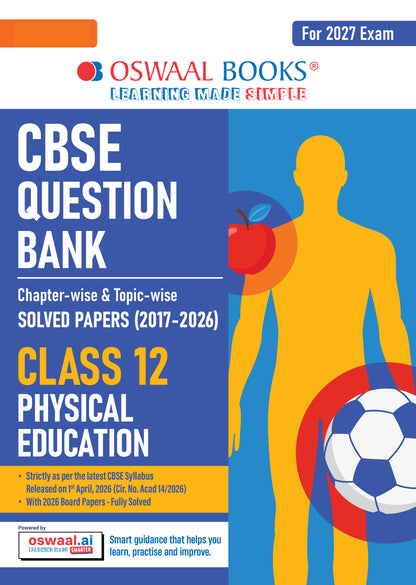 Oswaal CBSE Class 12 Physical Education Question Bank | Chapter & Topic-wise Solved Papers (2017-2026) | Based on Latest Syllabus (April 2026) | Includes 2026 Papers | For 2027 Exam