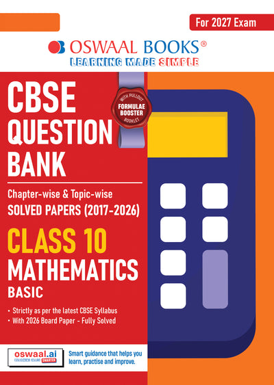 CBSE Question Bank for Class 10 Mathematics Basic | Chapter-wise and Topic-wise: Solved Papers (2017-2026) | Includes 2026 Papers- fully solved | With Mind Maps & Revision Notes For 2027 Exam