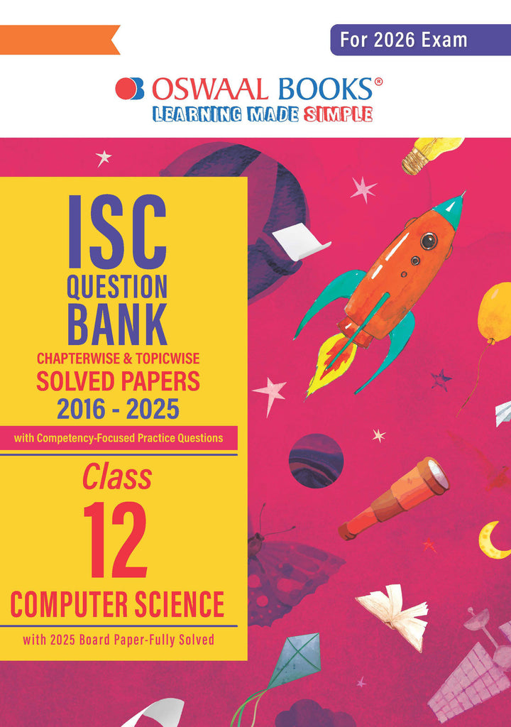 ISC Question Bank Chapterwise & Topicwise Solved Papers Class 12 Computer Science For 2026 Exam