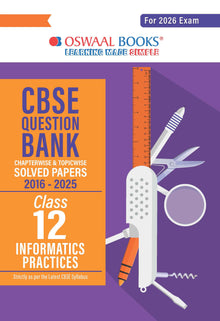 CBSE Question Bank Chapterwise and Topicwise SOLVED PAPERS Class 12 Information Practices For Exam 2026