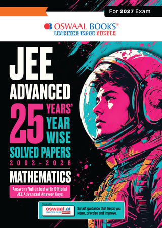 JEE Advanced 25 Years Year-wise Solved Papers Mathematics | Fully Solved May 2026 Paper 1 & 2 | Smart Mind Maps, Mnemonics, PYQs & Oswaal AI