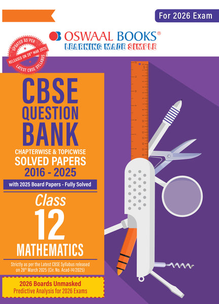 CBSE Question Bank Chapterwise and Topicwise SOLVED PAPERS Class 12 Mathematics For Exam 2026