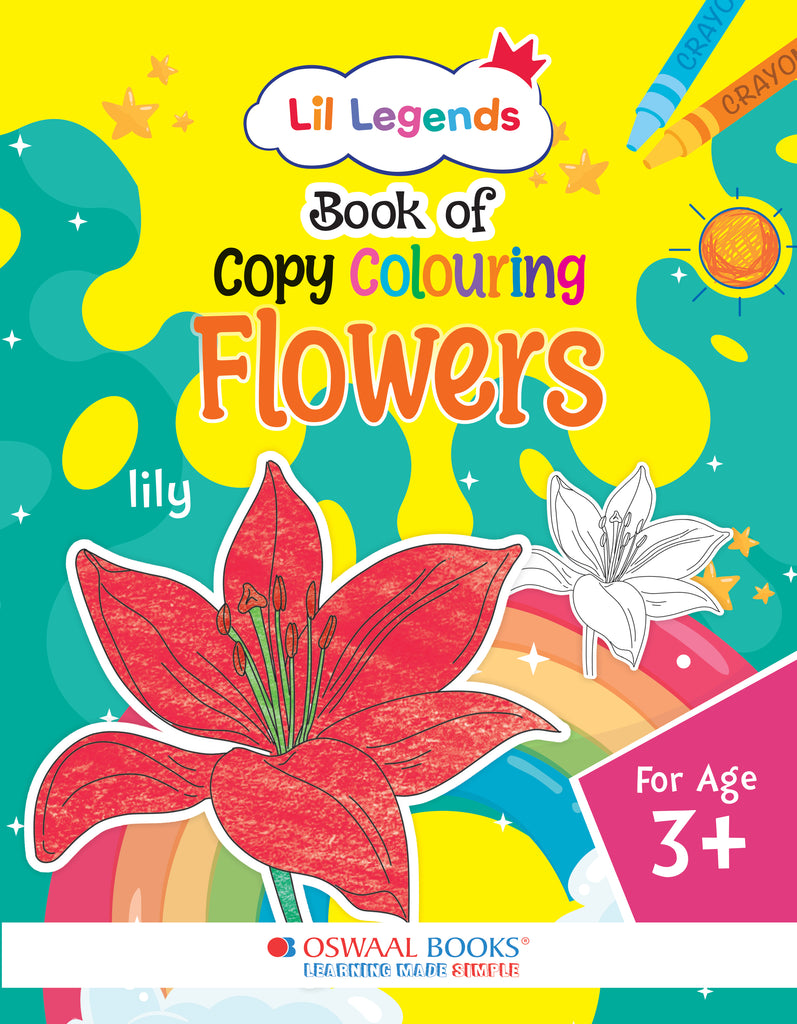 Lil Legends Book of Copy Colouring for kids,To Learn About Flowers, Age 3 +