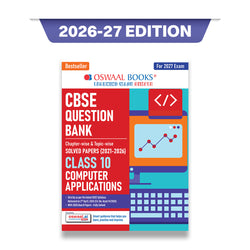 CBSE Class 10 Computer Applications Question Bank | Chapter & Topic-wise Solved Papers (2017-2026) | Based on Latest Syllabus (April 2026) | Includes 2026 Papers | For 2027 Exam