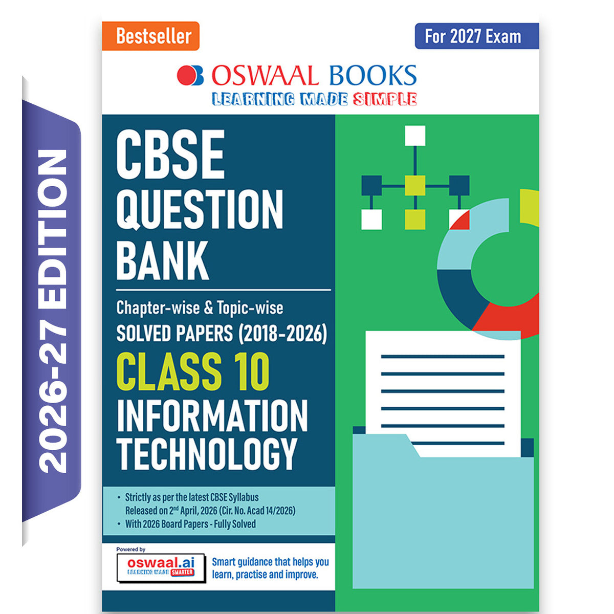 Oswaal CBSE Class 10 Information Technology Question Bank | Chapter & Topic-wise Solved Papers (2017-2026) | Based on Latest Syllabus (April 2026) | Includes 2026 Papers | For 2027 Exam