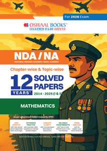 NDA-NA (NATIONAL DEFENCE ACADEMY/NAVAL ACADEMY) 12 Years' Chapter-wise & Topic-wise Solved Papers 2014-2025 (I & II) | Mathematics
