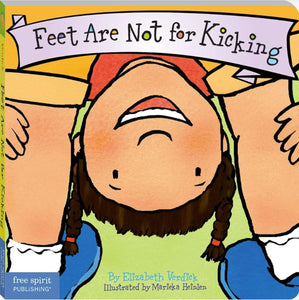 Feet Are Not for Kicking (Board Book)