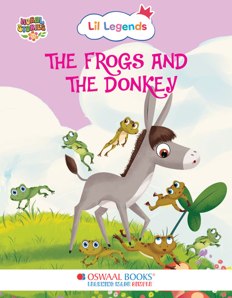 Illustrated Moral Story Books for kids 2+ years | The Frogs and The Donkey | Short English Bedtime Stories with Colorful Pictures | Lil Legends By Oswaal Books