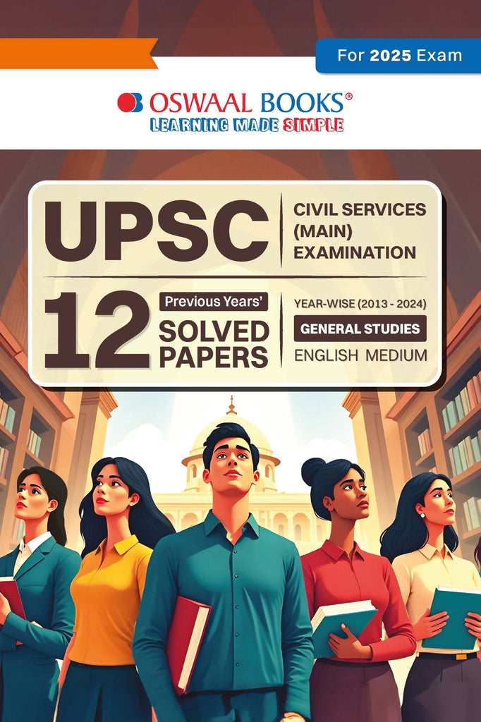 Oswaal UPSC CSE Mains 12 Years Solved Papers (2013-2024) General Studies For Civil Services Exams 2025