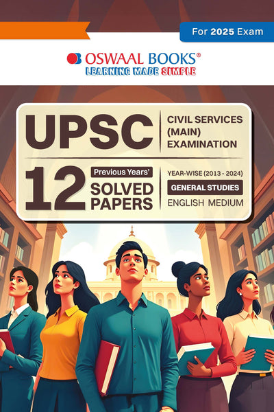 UPSC CSE Mains 12 Years Solved Papers (2013-2024) General Studies For Civil Services Exams 2025