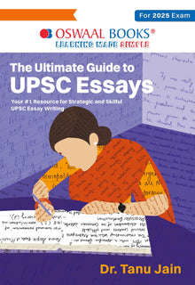 The Ultimate Guide to UPSC Essays - Your #1 Resource for Strategic and Skillful UPSC Essay Writing