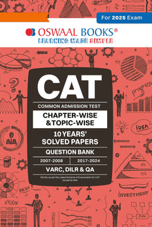 CAT (COMMON ADMISSION TEST) | 10 YEARS’ | CHAPTERWISE & TOPICWISE | SOLVED PAPERS | QUESTION BANK | 2007 - 2008 & 2017 - 2024 | For 2025 Exam