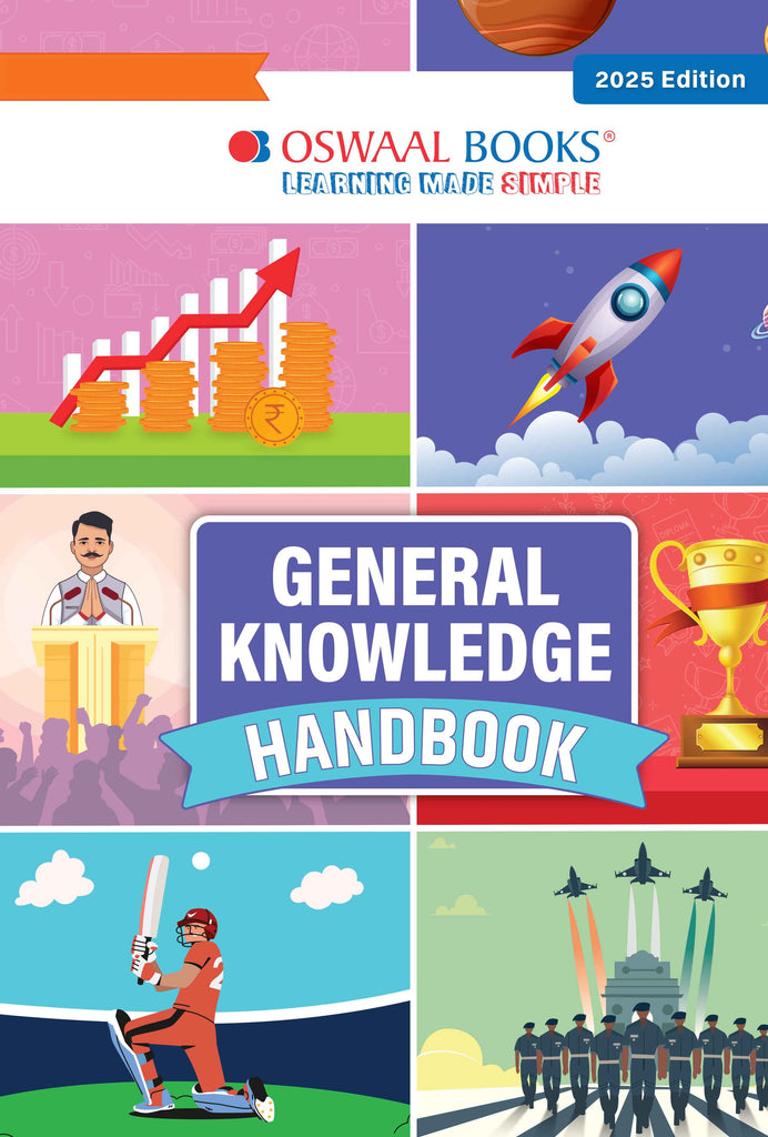 General Knowledge Handbook (For 2025 exam) | GK | School, Olympiads | UPSC, State PSC, SSC, Bank PO/ Clerk, BBA, MBA, RRB, NDA, CDS, CAPF, EPFO, NRA CET, CLAT, Govt Jobs